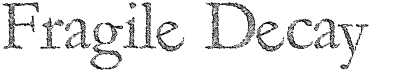 preview image of the Fragile Decay font