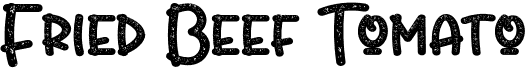 preview image of the Fried Beef Tomato font