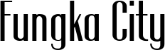 preview image of the Fungka City font