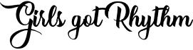 preview image of the Girls got Rhythm font