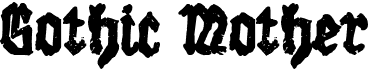 preview image of the Gothic Mother font