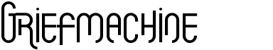 preview image of the Griefmachine font