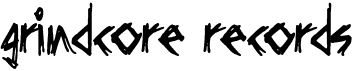 preview image of the Grindcore Records font