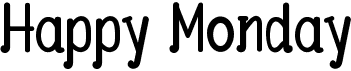 preview image of the Happy Monday font