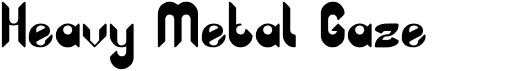 preview image of the Heavy Metal Gaze font