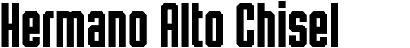 preview image of the HermanoAlto Chisel font