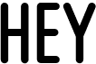preview image of the Hey font