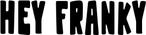 preview image of the Hey Franky font