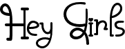 preview image of the Hey Girls font