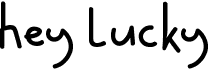 preview image of the Hey Lucky font
