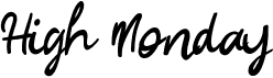 preview image of the High Monday font
