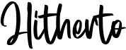 preview image of the Hitherto font
