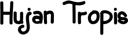 preview image of the Hujan Tropis font