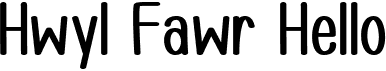 preview image of the Hwyl Fawr Hello font