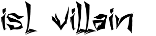 preview image of the ISL Villain font