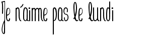 preview image of the Je n'aime pas le lundi font