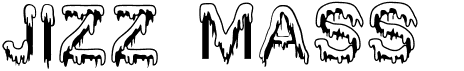preview image of the Jizz Mass font