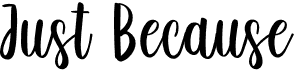 preview image of the Just Because font