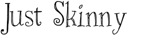 preview image of the Just Skinny font