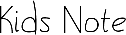 preview image of the Kids Note font