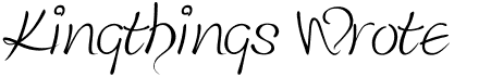 preview image of the Kingthings Wrote font