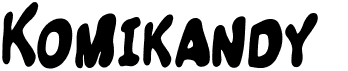preview image of the Komikandy font