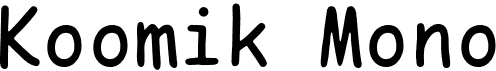 preview image of the Koomik Mono font