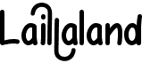 preview image of the Laillaland font