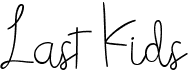 preview image of the Last Kids font