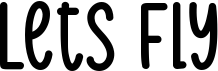 preview image of the Lets Fly font