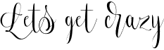 preview image of the Lets get crazy font