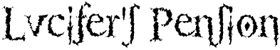 preview image of the Lucifer's Pension font