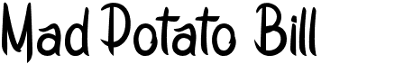 preview image of the Mad Potato Bill font