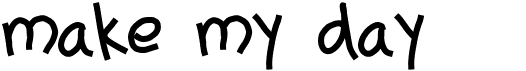 preview image of the Make My Day font