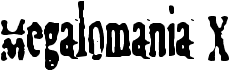 preview image of the Megalomania X font