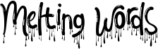 preview image of the Melting Words font