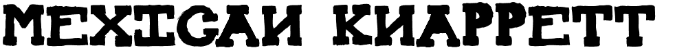 preview image of the Mexican Knappett font