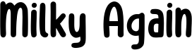 preview image of the Milky Again font