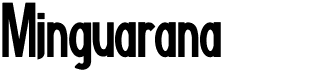 preview image of the Minguarana font