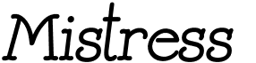 preview image of the Mistress font