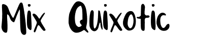 preview image of the Mix Quixotic font