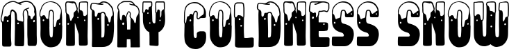 preview image of the Monday Coldness Snow font
