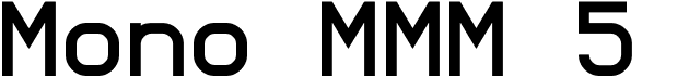 preview image of the Mono MMM 5 font
