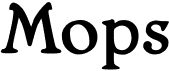 preview image of the Mops font
