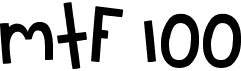 preview image of the MTF 100 font