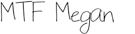 preview image of the MTF Megan font