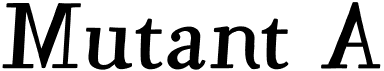 preview image of the Mutant A font