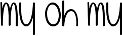 preview image of the Mf My Oh My font