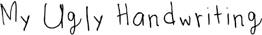 preview image of the My Ugly Handwriting font