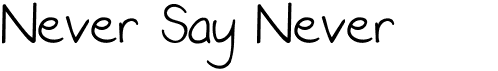 preview image of the Never Say Never font